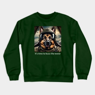 Top Dog: It's time to buzz the tower Crewneck Sweatshirt